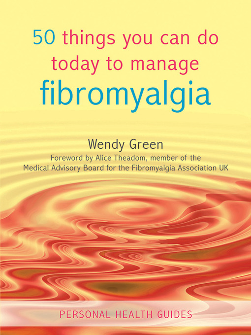 Title details for 50 Things You Can Do Today to Manage Fibromyalgia by Wendy Green - Available